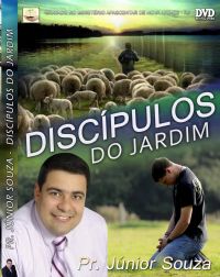 Discípulos do Jardim - Pastor Junior Souza